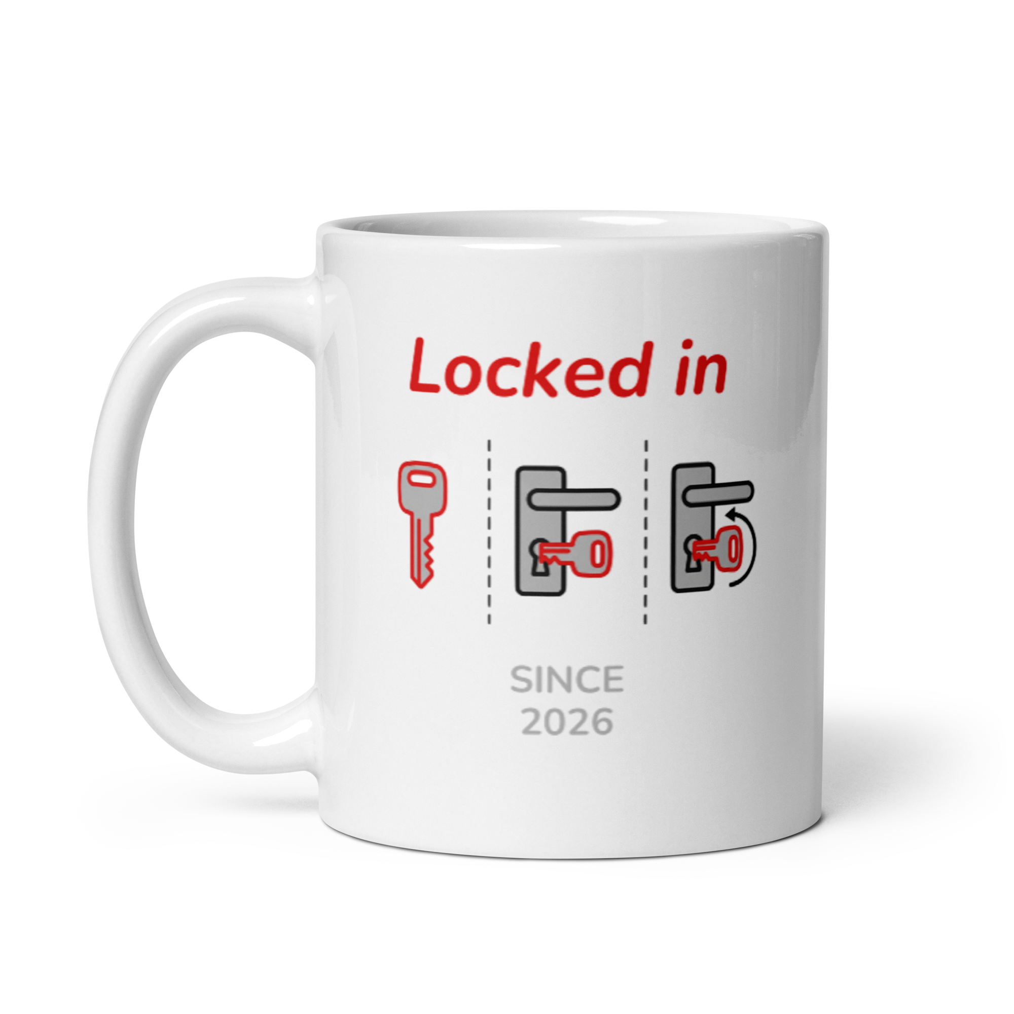 Locked in Since 2026 White Glossy Mug - 11 oz, 15 oz, 20 oz Ceramic with Minimalist Graphic Design Dishwasher & Microwave Safe