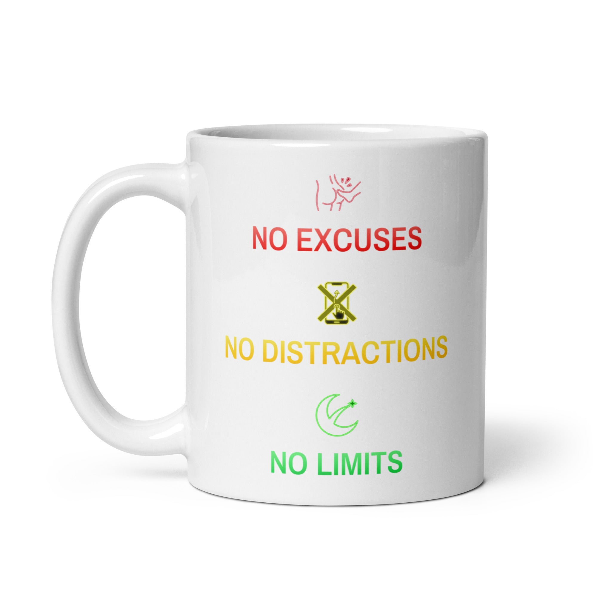 No Excuses, No Distractions, No Limits white glossy ceramic mug