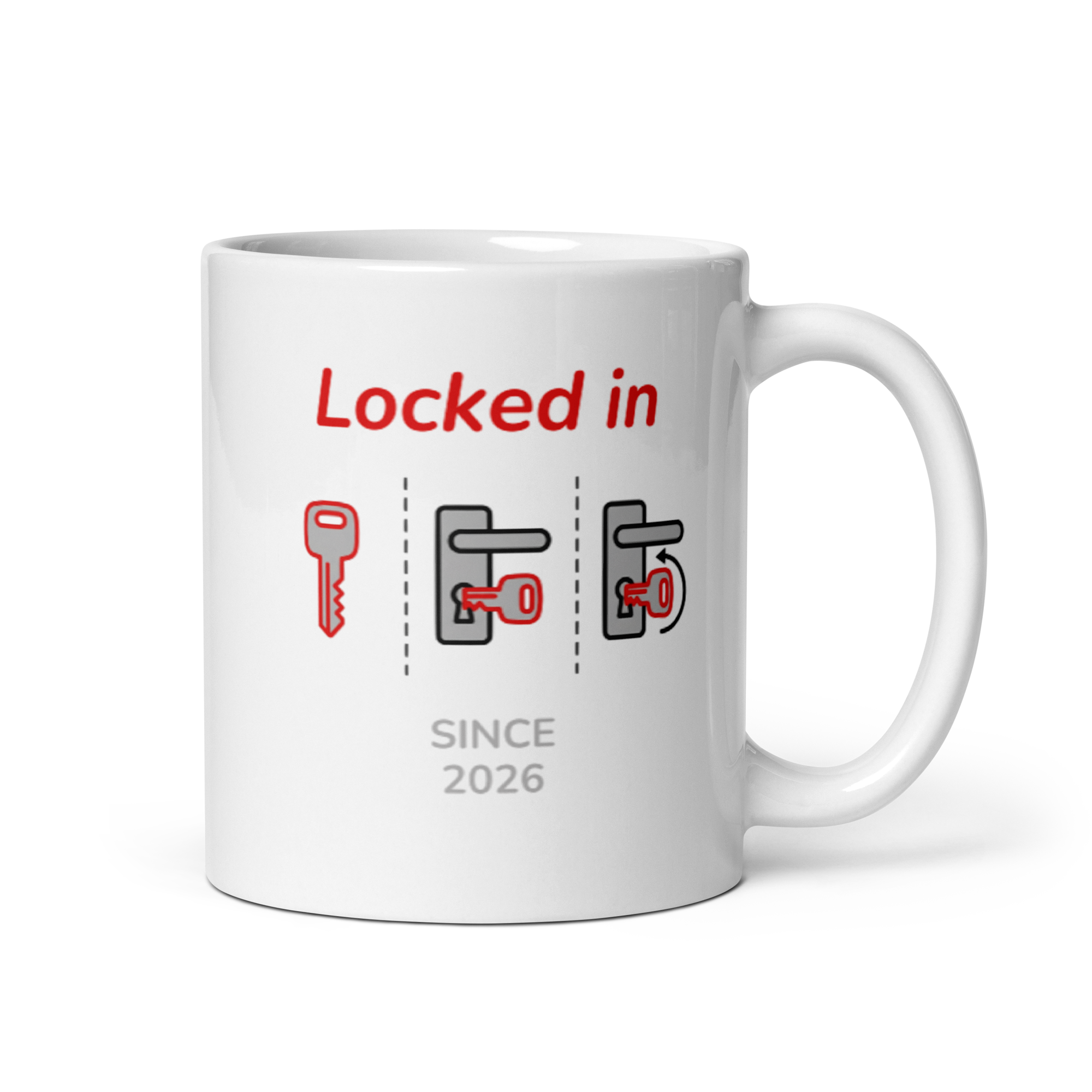 Locked in Since 2026 White Glossy Mug - 11 oz, 15 oz, 20 oz Ceramic with Minimalist Graphic Design Dishwasher & Microwave Safe