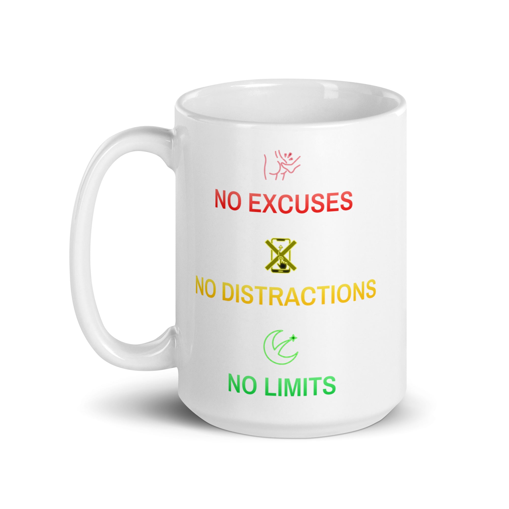 No Excuses, No Distractions, No Limits white glossy ceramic mug