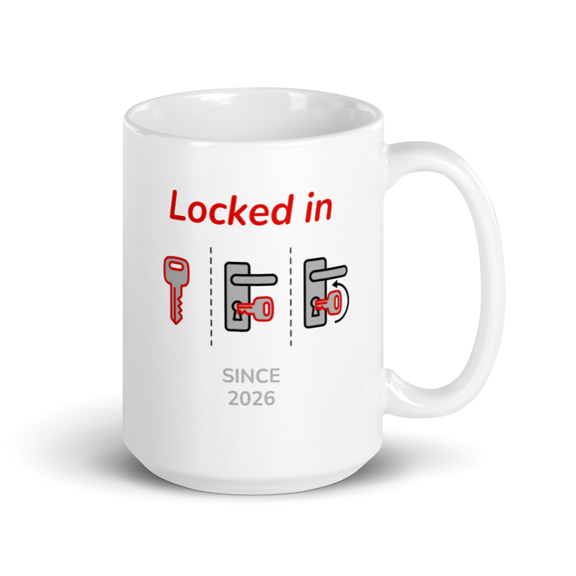 Locked in Since 2026 White Glossy Mug - 11 oz, 15 oz, 20 oz Ceramic with Minimalist Graphic Design Dishwasher & Microwave Safe