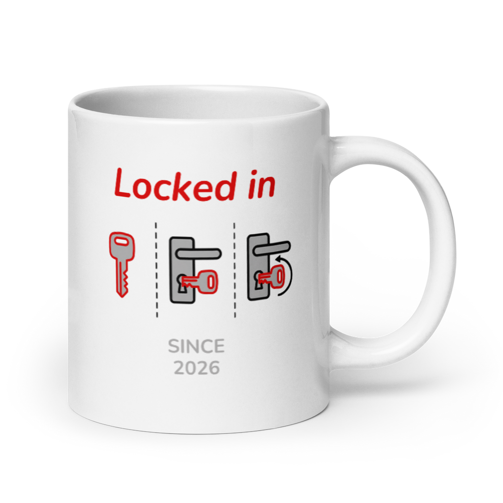Locked in Since 2026 White Glossy Mug - 11 oz, 15 oz, 20 oz Ceramic with Minimalist Graphic Design Dishwasher & Microwave Safe
