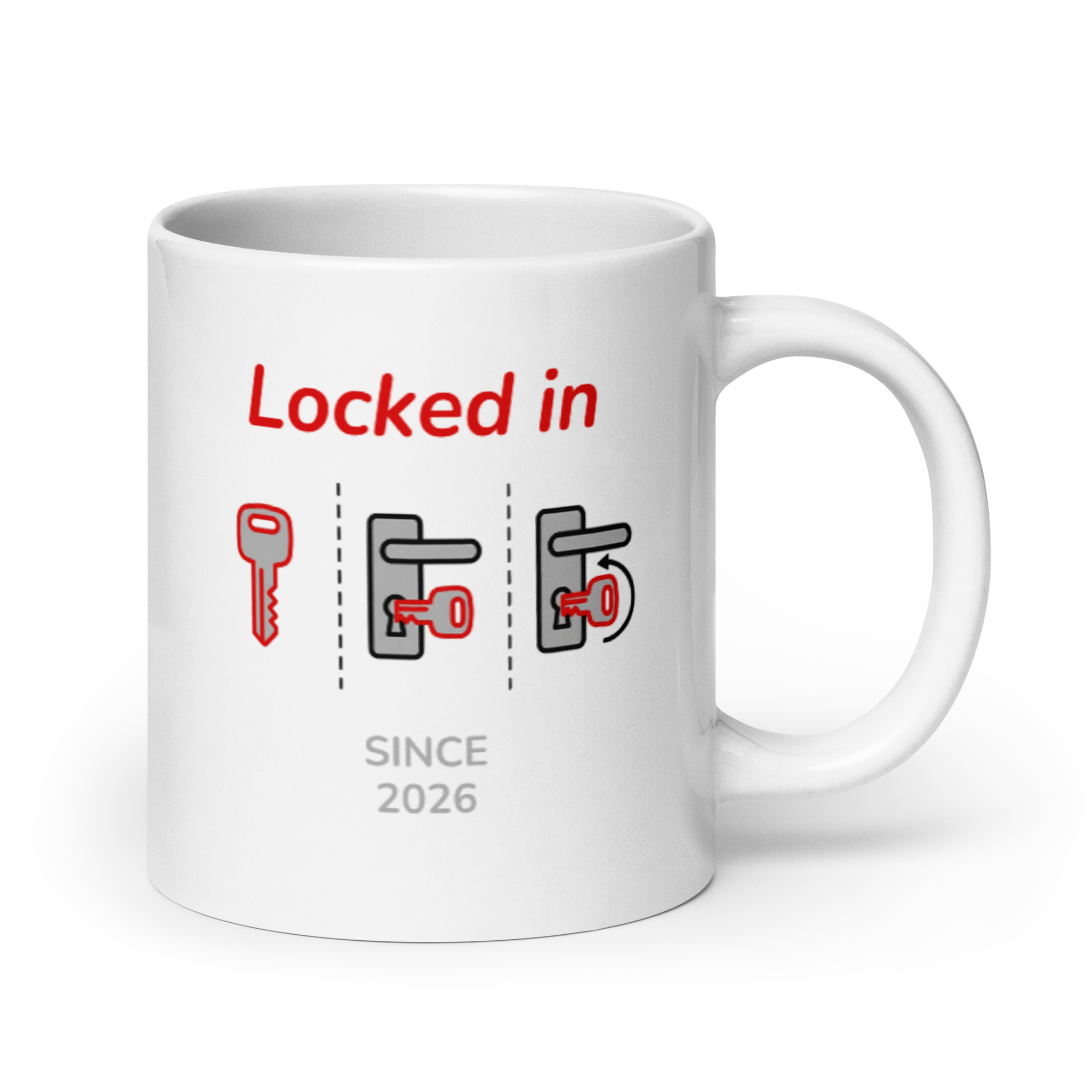 Locked in Since 2026 White Glossy Mug - 11 oz, 15 oz, 20 oz Ceramic with Minimalist Graphic Design Dishwasher & Microwave Safe